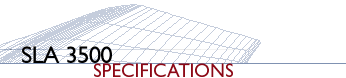 SLA 3500 Specifications