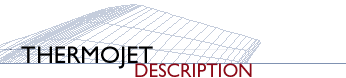 Thermojet Description